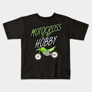 Motocross is my hobby Kids T-Shirt